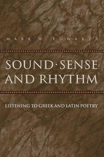 Бумажная книга «Sound, Sense, and Rhythm: Listening to Greek and Latin Poetry», автор Марк В. Эдвардс - фото №1