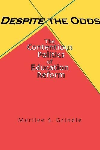 Бумажная книга «Despite the Odds: The Contentious Politics of Education Reform», автор Мерили С. Гриндл - фото №1