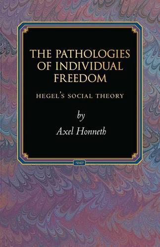 Бумажная книга «The Pathologies of Individual Freedom: Hegel's Social Theory», автор Аксель Хоннет - фото №1