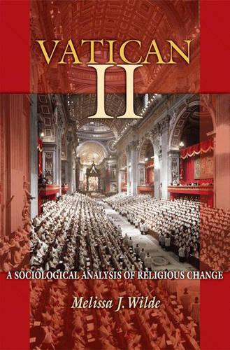 Бумажная книга «Vatican II: A Sociological Analysis of Religious Change», автор Мелисса Дж. Уайльд - фото №1