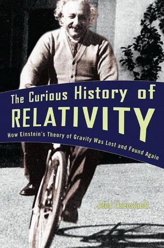 Паперова книга «The Curious History of Relativity: How Einstein's Theory of Gravity Was Lost and Found Again», автор Жан Ейзенштедт - фото №1