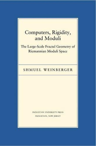 [object Object] «Computers, Rigidity, and Moduli: The Large-Scale Fractal Geometry of Riemannian Moduli Space», автор Шмуель Вайнбергер - фото №1