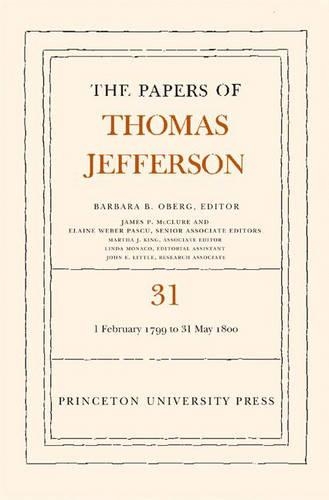 Бумажная книга «The Papers of Thomas Jefferson, Volume 31: 1 February 1799 to 31 May 1800», автор Томас Джефферсон - фото №1