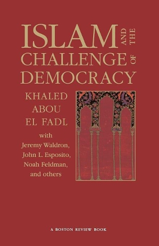 Бумажная книга «Islam and the Challenge of Democracy: A Boston Review Book», автор Халед Абу Эль Фадл - фото №1