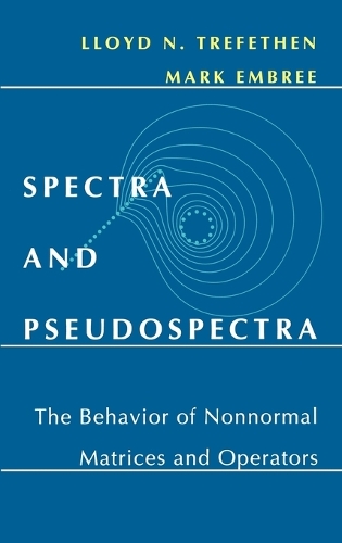 Паперова книга «Spectra and Pseudospectra: The Behavior of Nonnormal Matrices and Operators», авторів Ллойд Н. Трефетен, Марк Ембрі - фото №1