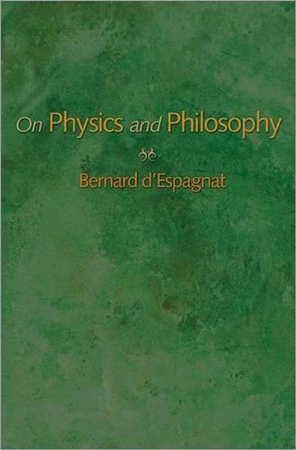 Бумажная книга «On Physics and Philosophy», автор Бернар д'Эспанья - фото №1