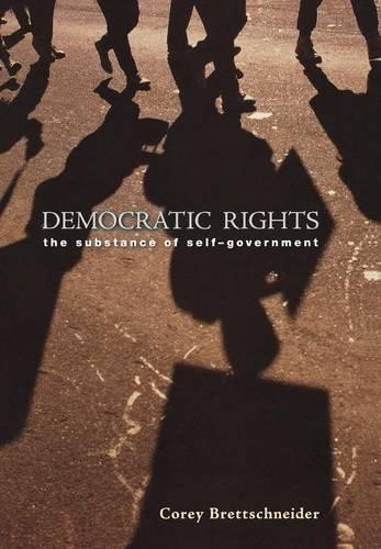 Бумажная книга «Democratic Rights: The Substance of Self-Government», автор Кори Бреттшнайдер - фото №1