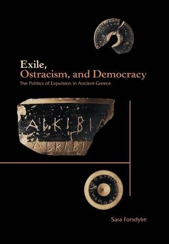 Бумажная книга «Exile, Ostracism, and Democracy: The Politics of Expulsion in Ancient Greece», автор Сара Форсдайк - фото №1