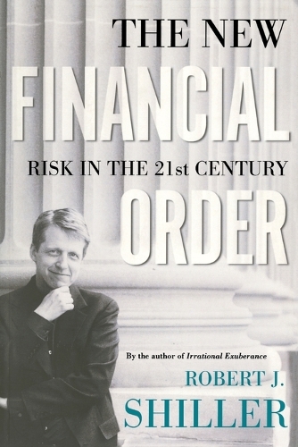 Бумажная книга «The New Financial Order: Risk in the 21st Century», автор Роберт Дж. Шиллер - фото №1