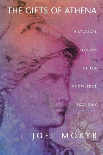 Бумажная книга «The Gifts of Athena: Historical Origins of the Knowledge Economy», автор Джоэл Мокир - фото №1