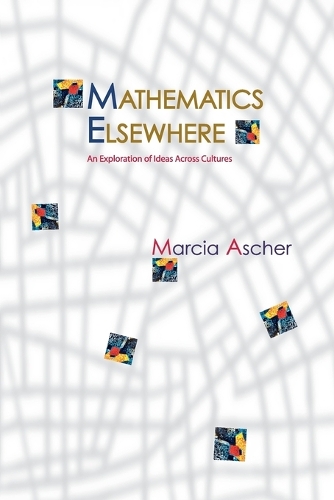 Бумажная книга «Mathematics Elsewhere: An Exploration of Ideas Across Cultures», автор Марсия Ашер - фото №1
