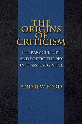 Бумажная книга «The Origins of Criticism: Literary Culture and Poetic Theory in Classical Greece», автор Эндрю Форд - фото №1