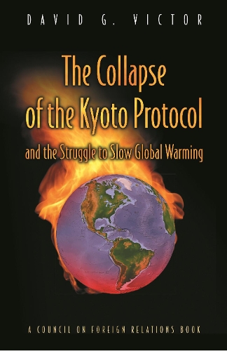 Бумажная книга «The Collapse of the Kyoto Protocol and the Struggle to Slow Global Warming», автор Дэвид Г. Виктор - фото №1