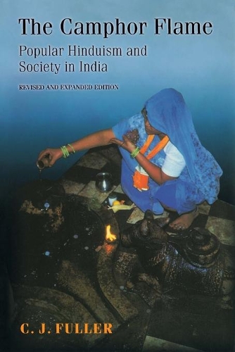 Бумажная книга «The Camphor Flame: Popular Hinduism and Society in India - Revised and Expanded Edition», автор К. Дж. Фуллер - фото №1