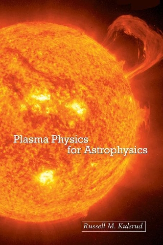 Паперова книга «Plasma Physics for Astrophysics», автор Рассел М. Кулсруд - фото №1