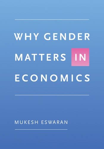 Бумажная книга «Why Gender Matters in Economics», автор Мукеш Эсваран - фото №1