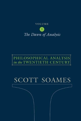 Бумажная книга «Philosophical Analysis in the Twentieth Century, Volume 1: The Dawn of Analysis», автор Скотт Соамс - фото №1