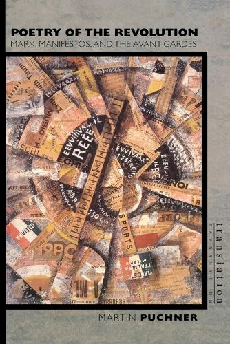 Бумажная книга «Poetry of the Revolution: Marx, Manifestos, and the Avant-Gardes», автор Мартин Пухнер - фото №1
