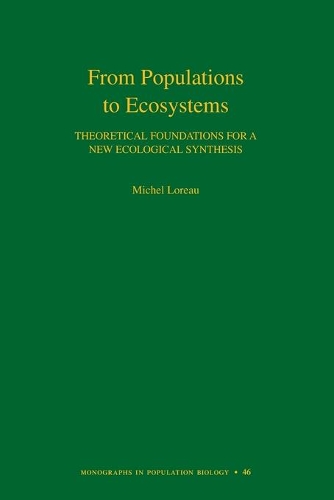 Бумажная книга «From Populations to Ecosystems: Theoretical Foundations for a New Ecological Synthesis», автор Мишель Лоро - фото №1