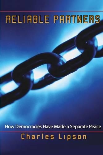 Бумажная книга «Reliable Partners: How Democracies Have Made a Separate Peace», автор Чарльз Липсон - фото №1