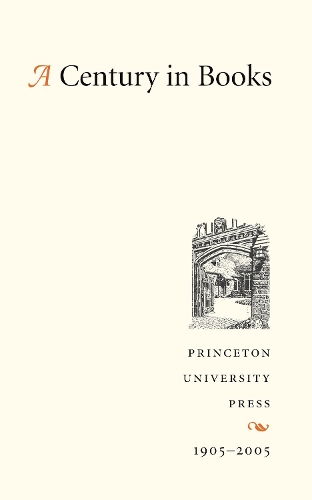 Паперова книга «A Century in Books: Princeton University Press 1905-2005», автор Принстонський університет - фото №1