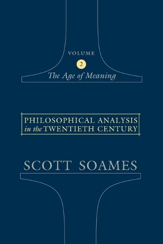 Бумажная книга «Philosophical Analysis in the Twentieth Century, Volume 2: The Age of Meaning», автор Скотт Соамс - фото №1