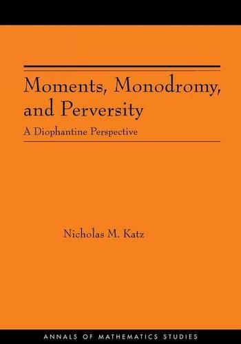Бумажная книга «Moments, Monodromy, and Perversity. (AM-159): A Diophantine Perspective. (AM-159)», автор Николас М. Кац - фото №1