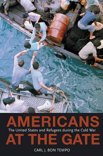 Бумажная книга «Americans at the Gate: The United States and Refugees during the Cold War», автор Карл Дж. Бон Темпо - фото №1