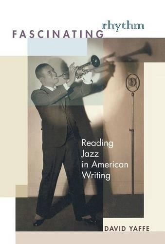 Паперова книга «Fascinating Rhythm: Reading Jazz in American Writing», автор Девід Яффе - фото №1
