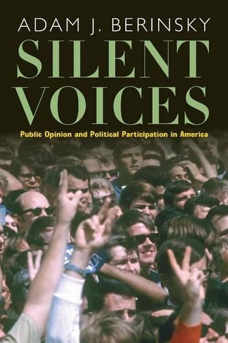 Паперова книга «Silent Voices: Public Opinion and Political Participation in America», автор Адам Дж. Берінскі - фото №1