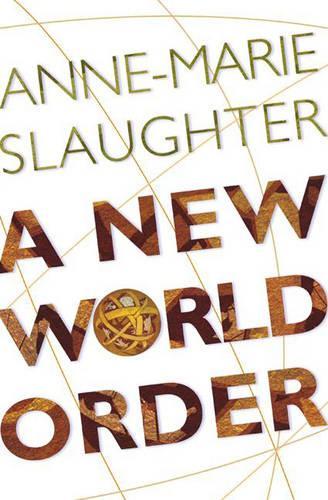 Бумажная книга «A New World Order», автор Энн-Мари Слотер - фото №1