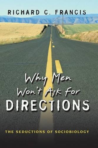Бумажная книга «Why Men Won't Ask for Directions: The Seductions of Sociobiology», автор Ричард К. Френсис - фото №1