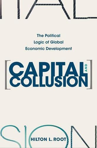 Бумажная книга «Capital and Collusion: The Political Logic of Global Economic Development», автор Хилтон Л. Рут - фото №1