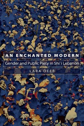 Бумажная книга «An Enchanted Modern: Gender and Public Piety in Shi'i Lebanon», автор Лара Диб - фото №1