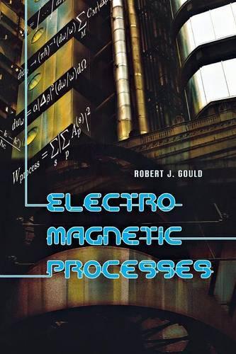[object Object] «Electromagnetic Processes», автор Роберт Дж. Гулд - фото №1