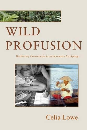 Бумажная книга «Wild Profusion: Biodiversity Conservation in an Indonesian Archipelago», автор Селия Лоу - фото №1