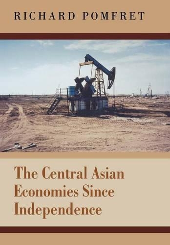 Паперова книга «The Central Asian Economies Since Independence», автор Річард Помфрет - фото №1