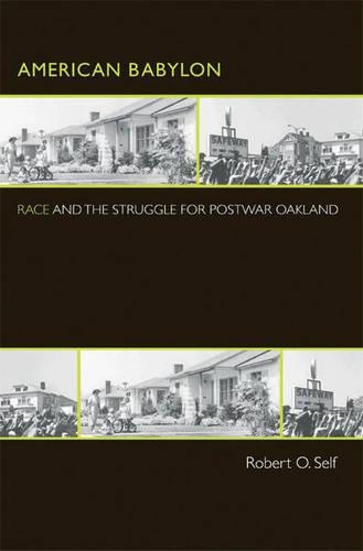 Паперова книга «American Babylon: Race and the Struggle for Postwar Oakland», автор Роберт О. Селф - фото №1