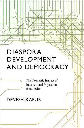 Бумажная книга «Diaspora, Development, and Democracy: The Domestic Impact of International Migration from India», автор Девеш Капур - фото №1