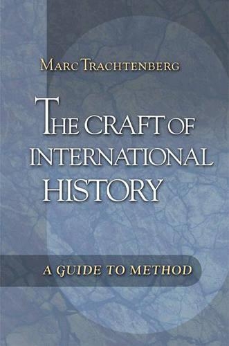Бумажная книга «The Craft of International History: A Guide to Method», автор Марк Трахтенберг - фото №1