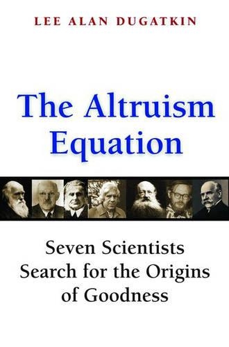 Бумажная книга «The Altruism Equation: Seven Scientists Search for the Origins of Goodness», автор Ли Алан Дугаткин - фото №1
