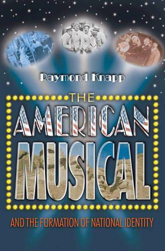 Бумажная книга «The American Musical and the Formation of National Identity», автор Раймонд Кнапп - фото №1