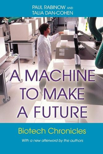 Бумажная книга «A Machine to Make a Future: Biotech Chronicles», авторов Пол Рабиноу, Талия Дан-Коэн - фото №1
