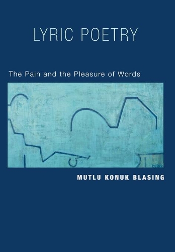 Бумажная книга «Lyric Poetry: The Pain and the Pleasure of Words», автор Мутлу Бласинг - фото №1