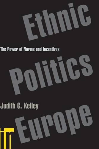 Бумажная книга «Ethnic Politics in Europe: The Power of Norms and Incentives», автор Джудит Г. Келли - фото №1