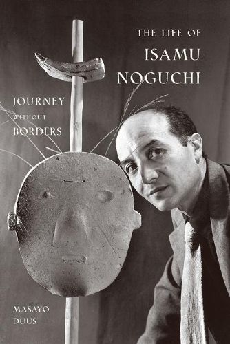 Бумажная книга «The Life of Isamu Noguchi: Journey without Borders», автор Масайо Дуус - фото №1