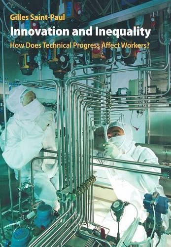 Паперова книга «Innovation and Inequality: How Does Technical Progress Affect Workers?», автор Жиль Сен-Поль - фото №1