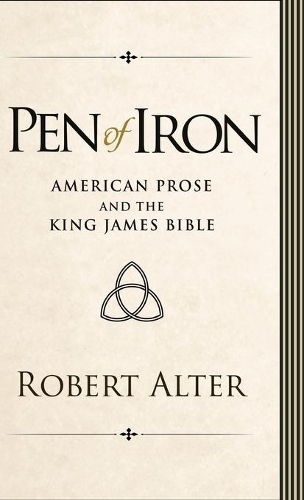Паперова книга «Pen of Iron: American Prose and the King James Bible», автор Роберт Альтер - фото №1