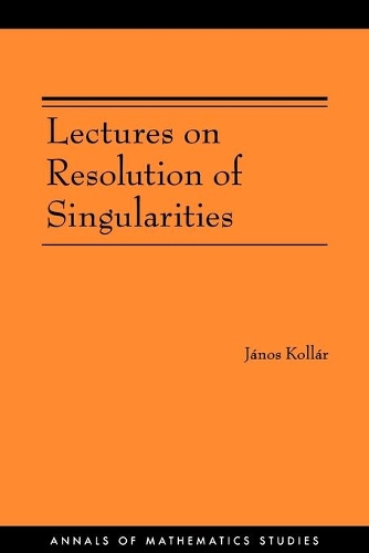 Бумажная книга «Lectures on Resolution of Singularities (AM-166)», автор Янош Коллар - фото №1