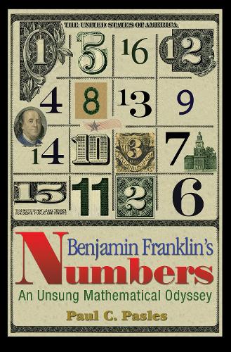[object Object] «Benjamin Franklin's Numbers: An Unsung Mathematical Odyssey», автор Пол К. Паслес - фото №1